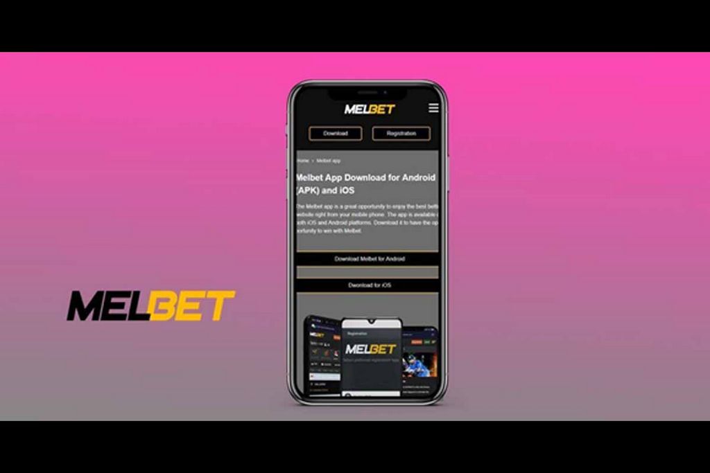 Melbet App - Our Mobile Guide for Android & iphone